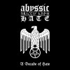 Abyssic Hate "A Decade of Hate" cd